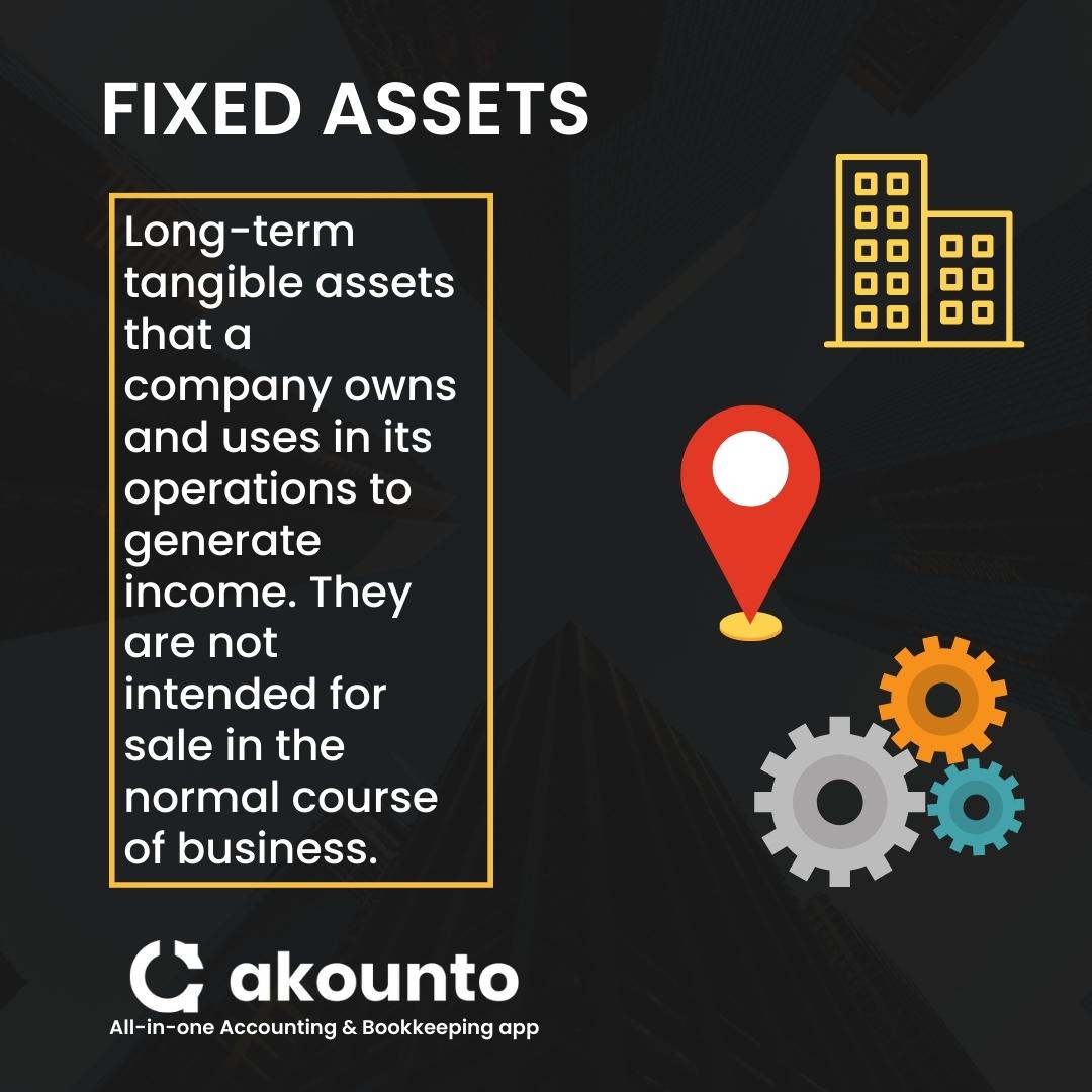 Fixed Assets: Definition & Accounting Examples - Akounto